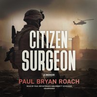 Citizen-Surgeon - Paul Bryan Roach - audiobook
