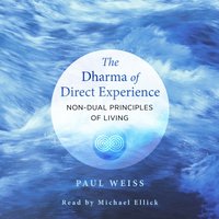 Dharma of Direct Experience - Paul Weiss - audiobook