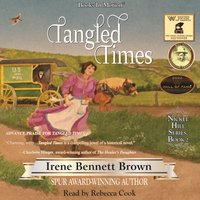 Tangled Times (Nickel Hill Series, Book 2) - Irene Bennett Brown - audiobook