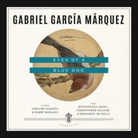 Eyes of a Blue Dog - Gabriel Garcia Marquez - audiobook