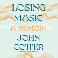 Losing Music - John Cotter - audiobook