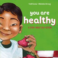 You Are Healthy - Todd Snow - audiobook