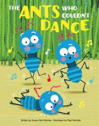 Ants Who Couldn't Dance - Susan Rich Brooke - audiobook