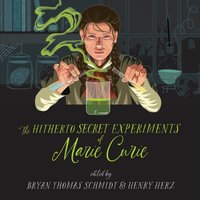 Hitherto Secret Experiments of Marie Curie - Opracowanie zbiorowe - audiobook