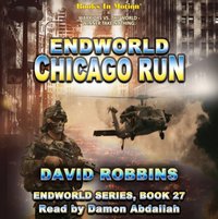 Chicago Run (Endworld Series, 27) - David Robbins - audiobook