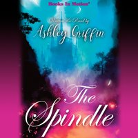 Spindle - Ashley Griffin - audiobook