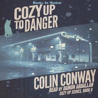 Cozy Up To Danger (Cozy Up Series, Book 6) - Colin Conway - audiobook