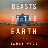 Beasts of the Earth - James Wade - audiobook