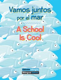 Vamos juntos por el mar / A School Is Cool - Kathy Broderick - audiobook