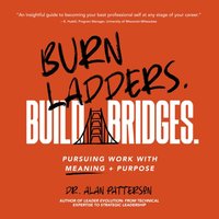 Burn Ladders. Build Bridges - Alan Patterson - audiobook