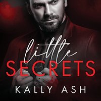 Little Secrets - Kally Ash - audiobook