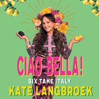 Ciao Bella! - Kate Langbroek - audiobook