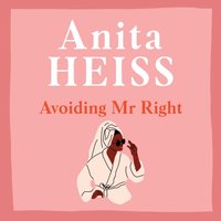 Avoiding Mr Right - Anita Heiss - audiobook