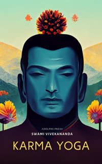 Karma Yoga - Swami Vivekananda - audiobook