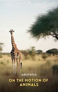 On the Motion of Animals - Aristotle - audiobook