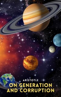 On Generation and Corruption - Aristotle - audiobook