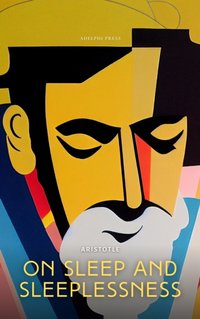 On Sleep and Sleeplessness - Aristotle - audiobook