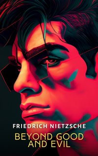 Beyond Good and Evil - Friedrich Nietzsche - audiobook