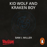 Kid Wolf and Kraken Boy - Sam J. Miller - audiobook
