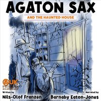 Agaton Sax and the Haunted House - Nils-Olof Franzen - audiobook