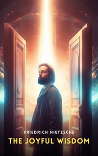 Joyful Wisdom - Friedrich Nietzsche - audiobook