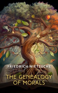Genealogy of Morals - Friedrich Nietzsche - audiobook