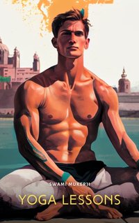 Yoga Lessons - Swami Mukerji - audiobook