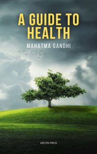 Guide to Health - Mahatma Gandhi - audiobook
