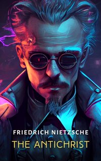 Antichrist - Friedrich Nietzsche - audiobook