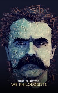 We Philologists - Friedrich Nietzsche - audiobook