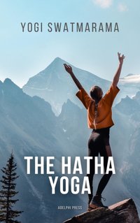 Hatha Yoga - Yogi Swatmarama - audiobook