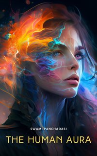 Human Aura - Swami Panchadasi - audiobook