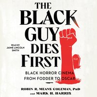 Black Guy Dies First - Robin R. Means Coleman - audiobook