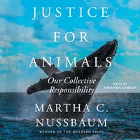 Justice for Animals - Martha C. Nussbaum - audiobook