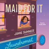 Maid for It - Jamie Sumner - audiobook