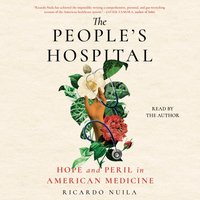 People's Hospital - Ricardo Nuila - audiobook