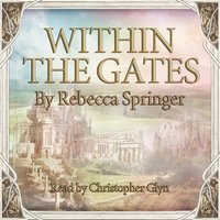 Within The Gates - Rebecca Springer - audiobook