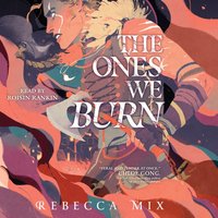 Ones We Burn - Rebecca Mix - audiobook