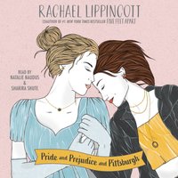 Pride and Prejudice and Pittsburgh - Rachael Lippincott - audiobook