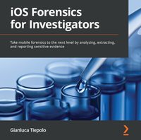 iOS Forensics for Investigators - Gianluca Tiepolo - audiobook