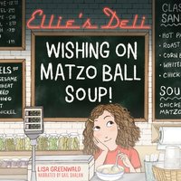 Ellie's Deli: Wishing on Matzo Ball Soup! - Galia Bernstein - audiobook