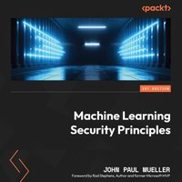 Machine Learning Security Principles - John Paul Mueller - audiobook