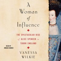 Woman of Influence - Vanessa Wilkie - audiobook