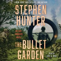 Bullet Garden - Stephen Hunter - audiobook