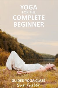 Yoga for the Complete Beginner - Sue Fuller - audiobook