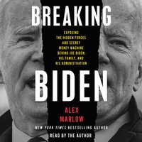 Breaking Biden - Alex Marlow - audiobook