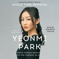 While Time Remains - Yeonmi Park - audiobook