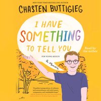 I Have Something to Tell You-For Young Adults - Chasten Buttigieg - audiobook