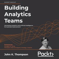 Building Analytics Teams - Douglas B. Laney - audiobook