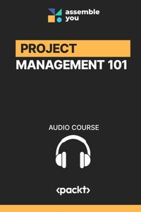 Project Management 101 - Assemble You Limited - audiobook